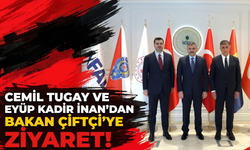 Cemil Tugay ve Eyüp Kadir İnan’dan Bakan Çiftçi’ye ziyaret!