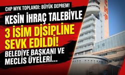 CHP’de 3 isim kesin ihraç talebiyle disipline sevk edildi