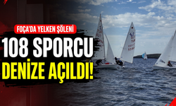 Foça’da yelken şöleni başladı: 108 sporcu denizde!