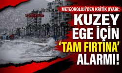 Kuzey Ege için ‘Tam Fırtına’ alarmı