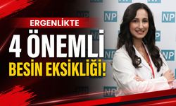 Ergenlikte besin eksikliğine dikkat!