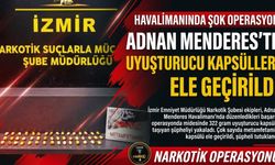 İzmir Havalimanı’nda şüphelinin midesinden 47 kapsül çıktı