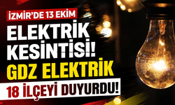 İzmir’de 13 Ekim elektrik kesintisi: GDZ Elektrik 18 ilçeyi duyurdu!