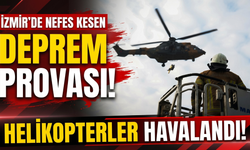 İzmir’de nefes kesen deprem provası: Helikopterler havalandı!