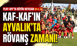 Kaf-Kaf, Ayvalıkgücü karşısında rövanş arıyor!