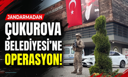 Çukurova Belediyesi’ne jandarma operasyonu: Çok sayıda gözaltı kararı!