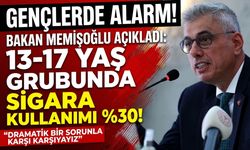 Memişoğlu: 13-17 yaş grubunda sigara kullanımı yüzde 30