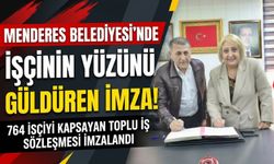 Menderes’te 764 işçiyi kapsayan sözleşme imzalandı