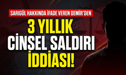 Sarıgül hakkında ifade veren Demir’den 3 yıllık cinsel saldırı iddiası!