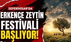 Seferihisar’da Erkence Zeytin Festivali başlıyor
