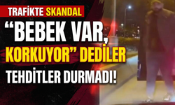 'Bebek var, korkuyor' dediler, tehditler durmadı!