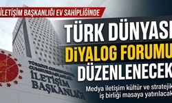 Türk Dünyası Diyalog Forumu Ankara’da düzenlenecek