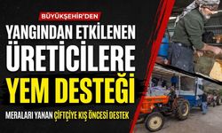 İzmir’de yangından etkilenen 47 üreticiye yem desteği