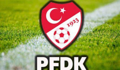 PFDK’dan kulüplere ceza yağmuru