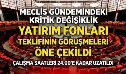 TBMM’de yatırım fonları teklifinin görüşmeleri öne çekildi