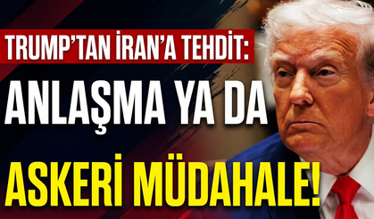 Trump'tan İran'a tehdit: Anlaşma ya da askeri müdahale!