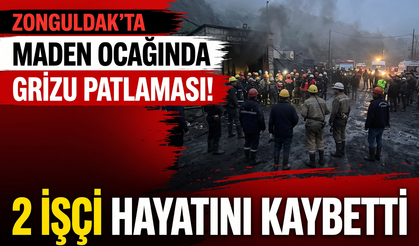 Maden ocağında grizu patlaması: 2 işçi hayatını kaybetti!