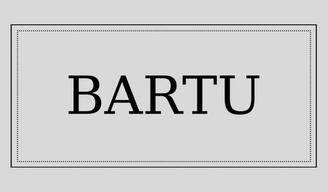 Bartu İsminin anlamı ve kökeni nedir?