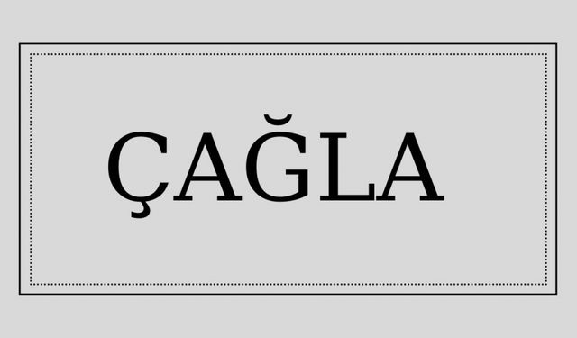 Çağla isminin anlamı ve kökeni nedir?