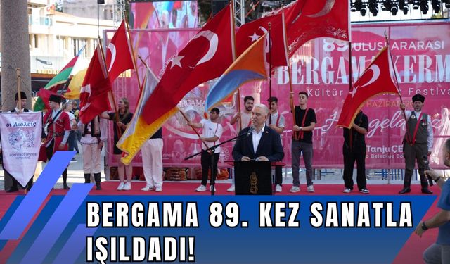 Bergama 89. kez sanatla ışıldadı!