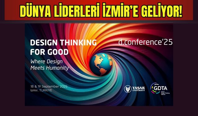 Dünya liderleri İzmir’e geliyor!