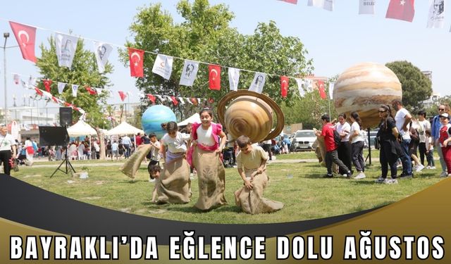 Bayraklı’da eğlence dolu Ağustos