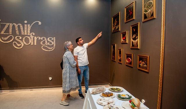 İzmir mutfağı sanatla buluştu: Bu sergiyi kaçırmayın!