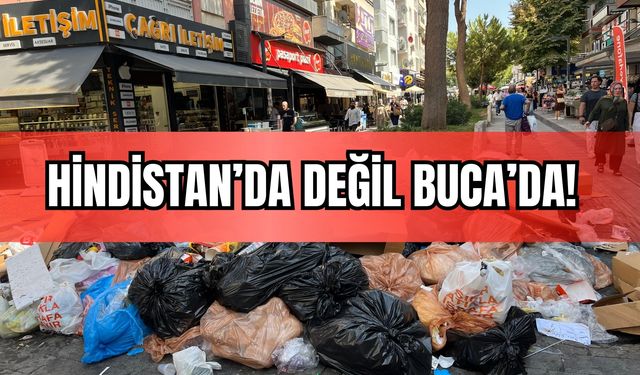 Hindistan’da değil Buca’da!