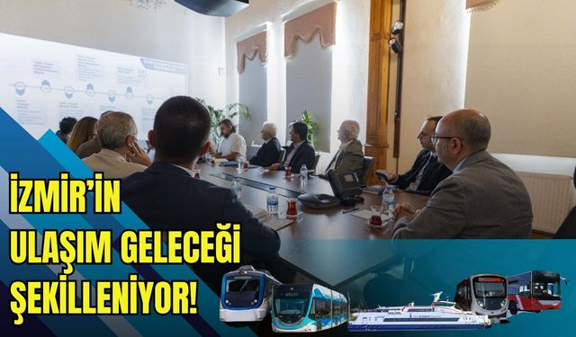 İzmir’in ulaşım geleceği şekilleniyor: UAP 2040 çalışmaları başladı