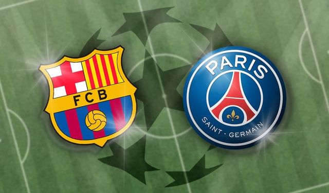 Şampiyonlar Ligi'nde Barcelona-PSG maçı ne zaman, saat kaçta ve hangi kanalda?