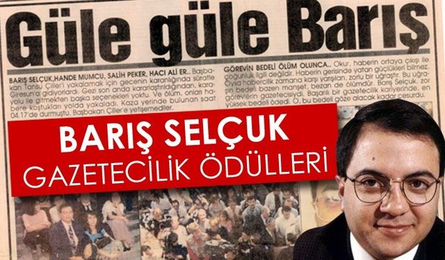 Barış Selçuk Gazetecilik Ödülleri’nde başvuru süreci başladı