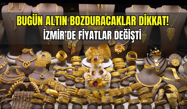 İzmir'de altın fiyatları ne kadar? 18 Ekim Cumartesi güncel İzmir altın fiyatları
