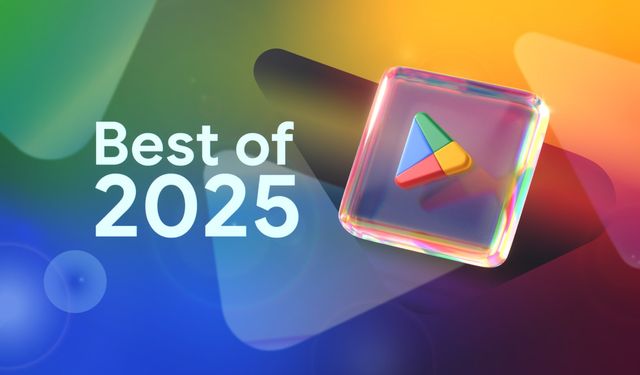Google Play Store'da 2025’in en iyi Android uygulaması ve oyunu belli oldu
