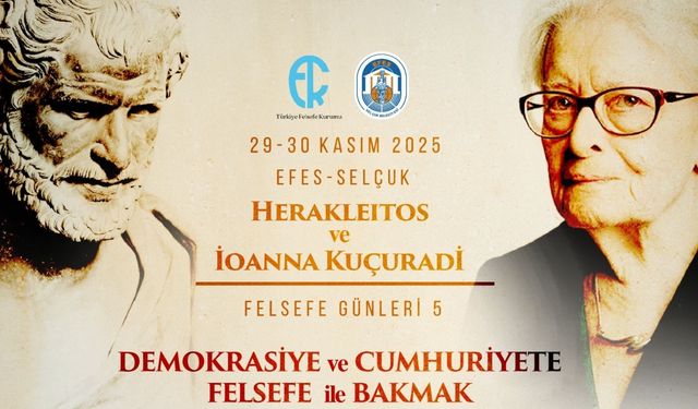 Herakleitos ve Kuçuradi Felsefe Günleri Efes Selçuk’ta