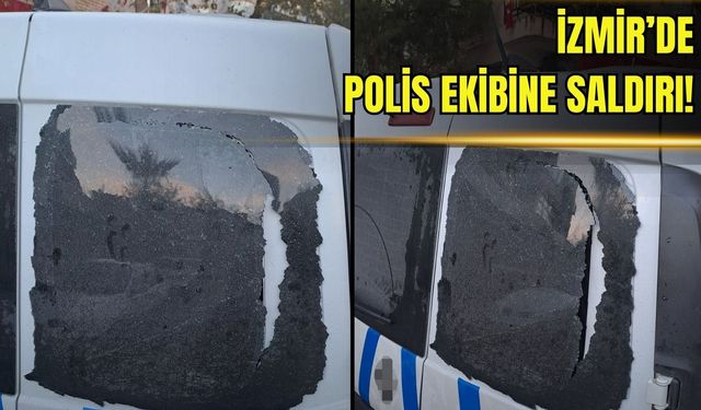 İzmir’de polis ekibine saldırı! Ekip otosuna tekme attı, camı kırdı