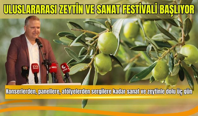 Urla’da Uluslararası Zeytin ve Sanat Festivali başlıyor
