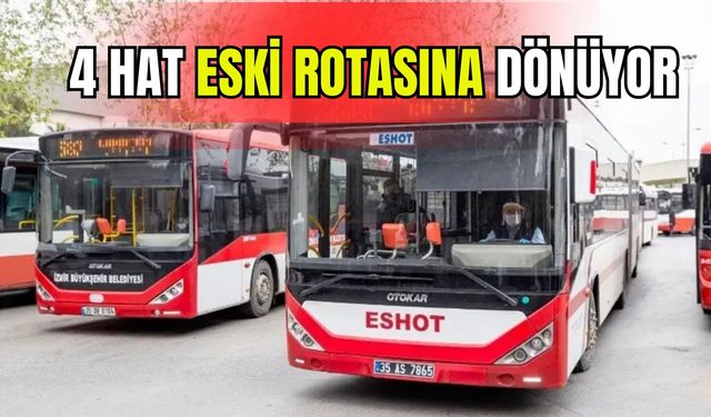 İzmir’de toplu taşımada kritik değişiklik sona erdi: 4 hat eski rotasına dönüyor