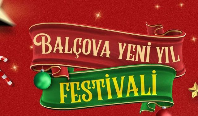 Balçova’da 10 gün sürecek yeni yıl coşkusu başlıyor