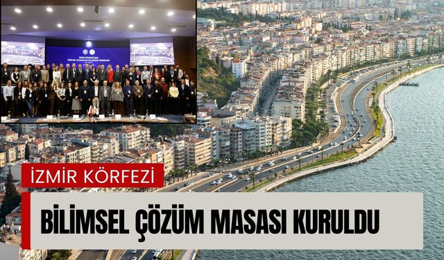 İzmir Körfezi için bilimsel çözüm masası kuruldu