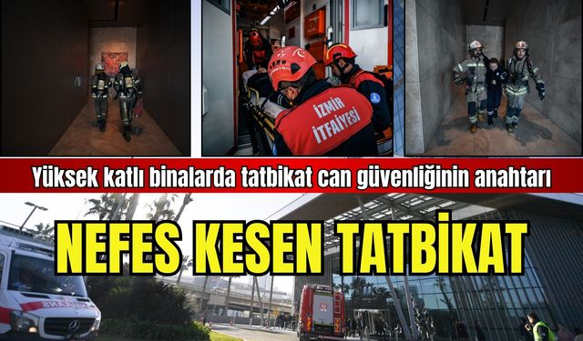 Bayraklı’da 47 katlı gökdelenlerde nefes kesen tatbikat