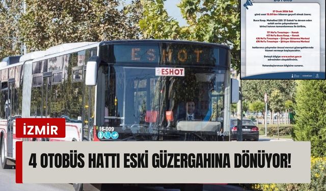 İzmir’de 4 otobüs hattı eski güzergahına dönüyor!
