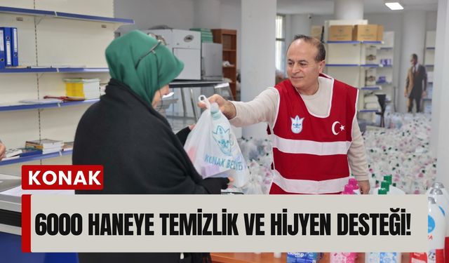Konak Belediyesi’nden 6000 haneye temizlik ve hijyen desteği! Kaçırmayın…