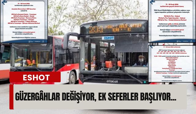 Dikkat! ESHOT’tan 17-18 Ocak uyarısı