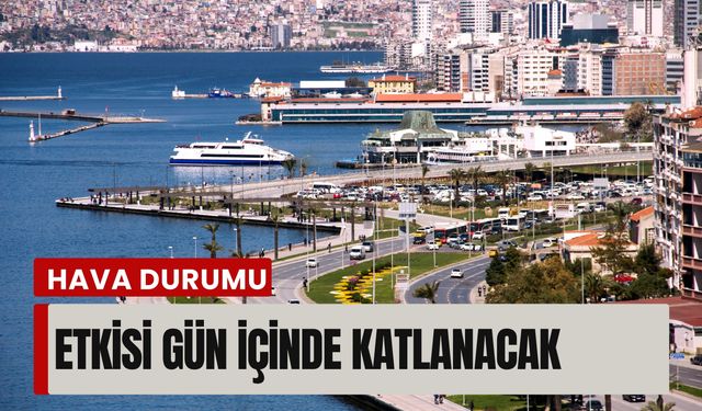 İzmir için kritik uyarı verildi! Etkisi gün içinde katlanacak 17 Ocak 2026)