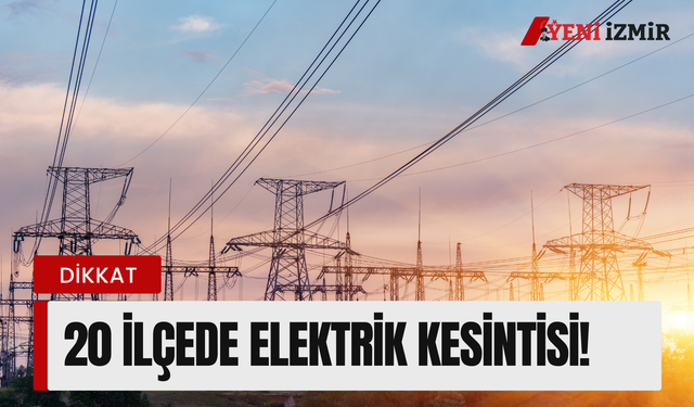 İzmir’de 15 Ocak Perşembe günü planlı kesinti! Gediz Elektrik duyurdu