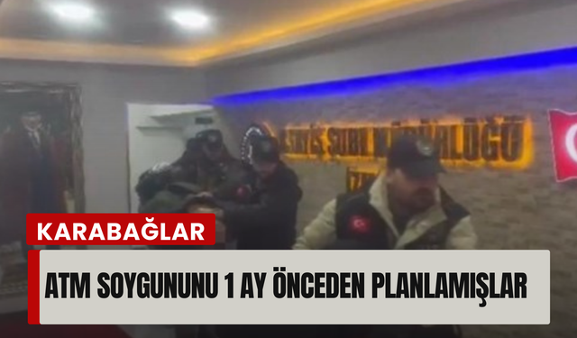 İzmir’de para nakil aracını soyan çete çökertildi