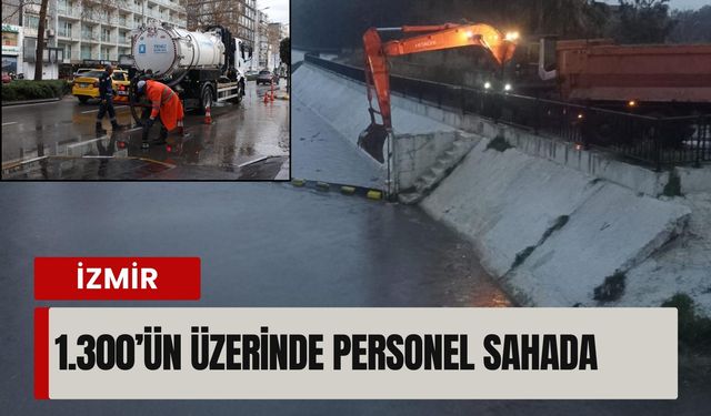 İzmir’de sağanak alarmı: 1.300’ün üzerinde personel sahada