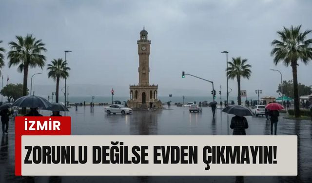 Zorunlu değilse evden çıkmayın! İzmir 27 Ocak 2026 Salı hava durumu