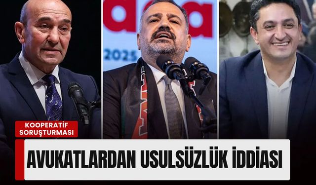 İzmir’de 'kooperatif' soruşturması: Avukatlardan usulsüzlük iddiası