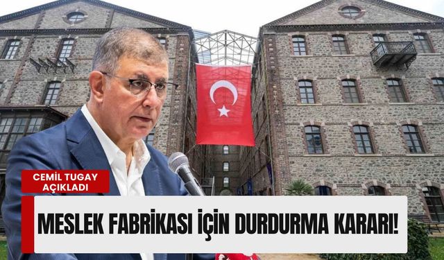 Cemil Tugay duyurdu: Meslek Fabrikası için flaş durdurma kararı!